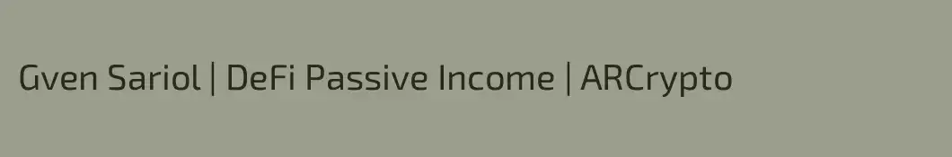Gven Sariol | DeFi Passive Income | ARCrypto